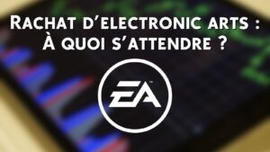 Rachat Electronic Arts Septembre 2025