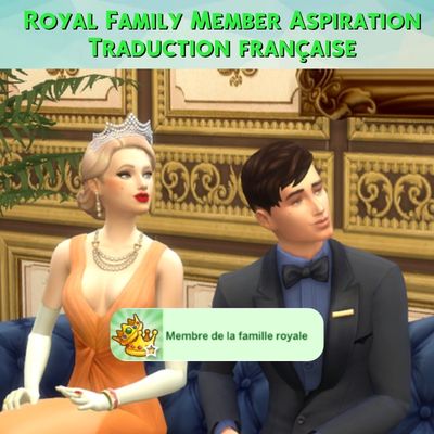 Royal family member aspiration mod sims 4 kiara français cf