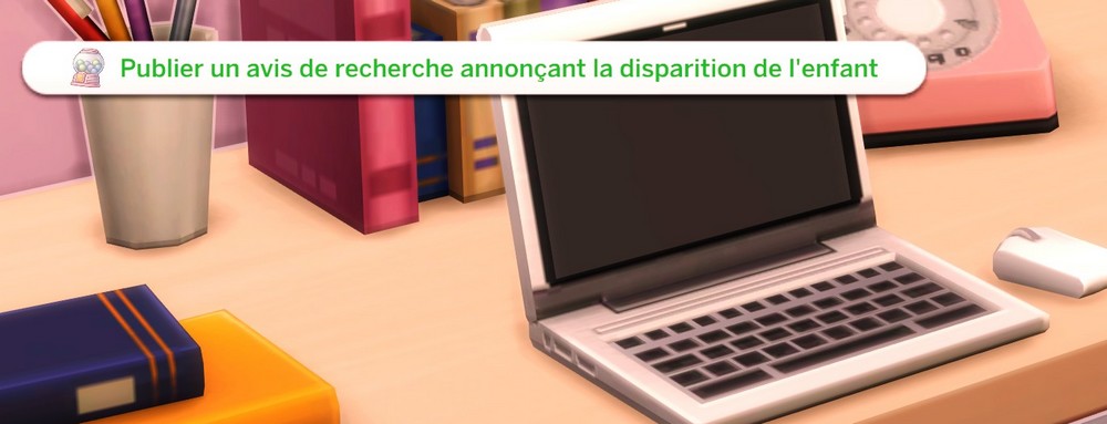 Interaction ordi publier avis de recherche disparition enfant mod sims 4